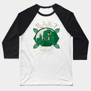 Really Neat Turtle Meat Baseball T-Shirt